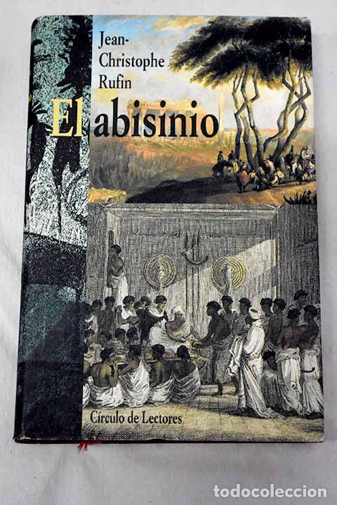 Libri di seconda mano: El abisinio: Rufin, Jean-Christophe.- Rufin, Jean-Christophe