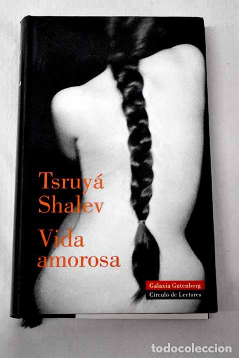 Libri di seconda mano: Vida amorosa: Shalev, Tsruy&aacute;.- Shalev, Tsruy&aacute;