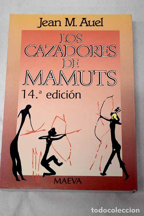 Libri di seconda mano: Los cazadores de Mamuts.- Auel, Jean M.
