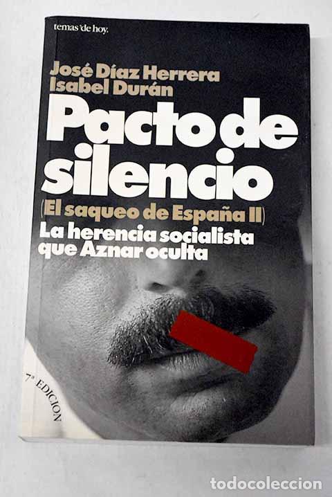 Libri di seconda mano: Pacto de silencio: la herencia socialista que Aznar oculta.- D&iacute;az Herrera, Jos&eacute;