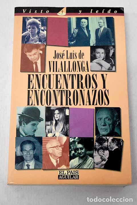 books: Encuentros y encontronazos.- Vilallonga, Jos&eacute; Luis de