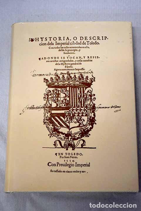 books: Hystoria o descripci&oacute;n de la Imperial cibdad de Toledo.- Alcocer, Pedro de