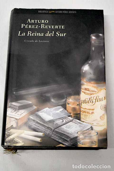 books: La reina del sur: P&eacute;rez-Reverte, Arturo.- P&eacute;rez-Reverte, Arturo