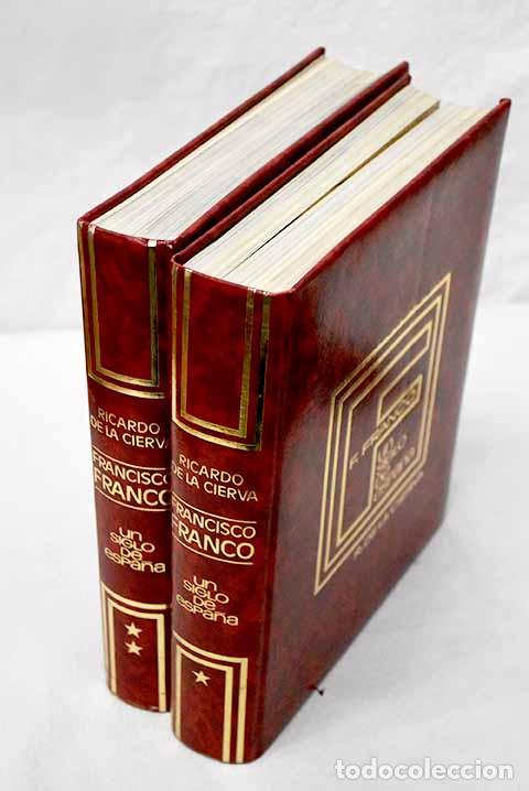 books: Francisco Franco: un siglo de Espa&ntilde;a.- Cierva, Ricardo de la