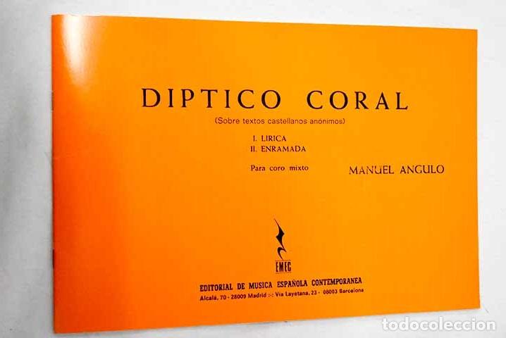 B&uuml;cher: D&iacute;ptico coral: sobre textos castellanos an&oacute;nimos : para coro mixto.- Angulo, Manuel