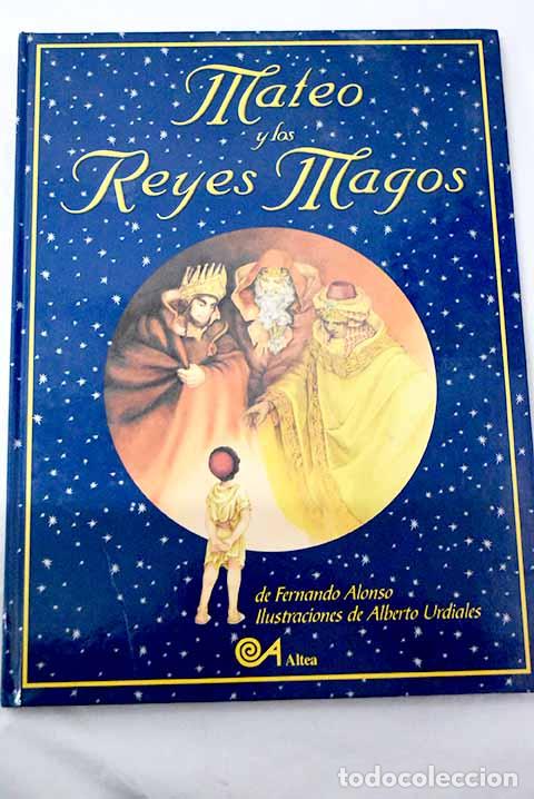 B&uuml;cher: Mateo y los reyes magos.- Alonso, Fernando