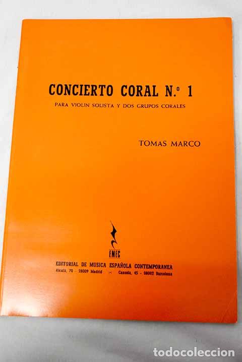 B&uuml;cher: Concierto coral n&ordm; 1, para viol&iacute;n solista y dos grupos corales.- Marco, Tom&aacute;s