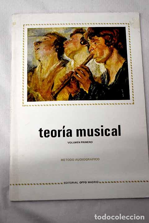 B&uuml;cher: Teor&iacute;a musical: m&eacute;todo audio-gr&aacute;fico : volumen primero