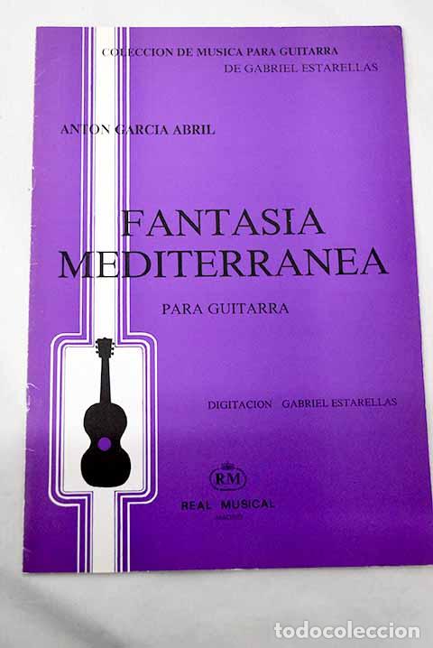 B&uuml;cher: Fantas&iacute;a mediterr&aacute;nea: para guitarra.- Garc&iacute;a Abril, Ant&oacute;n
