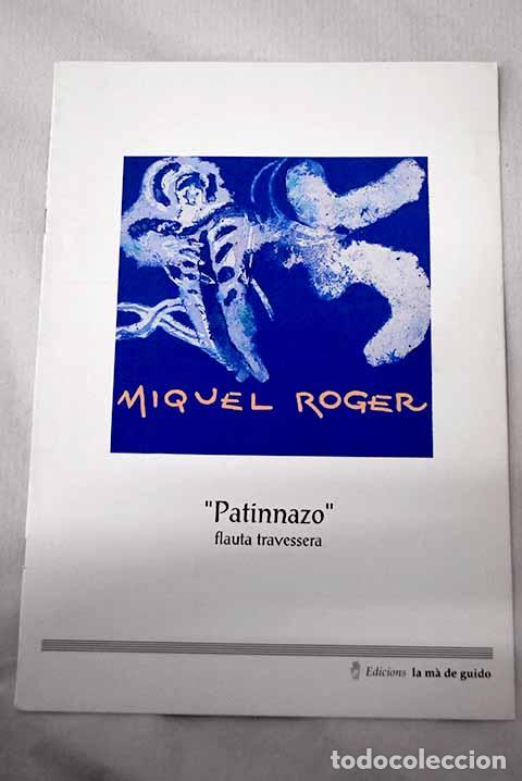 B&uuml;cher: Patinnazo: flauta travessera.- Roger, Miquel