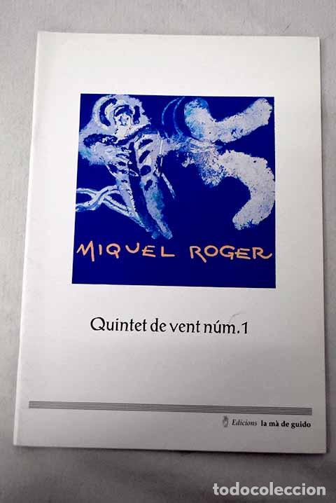 B&uuml;cher: Quintet de vent n&uacute;m 1: per flauta, oboe, clarinet, trompa, fagot.- Roger, Miquel