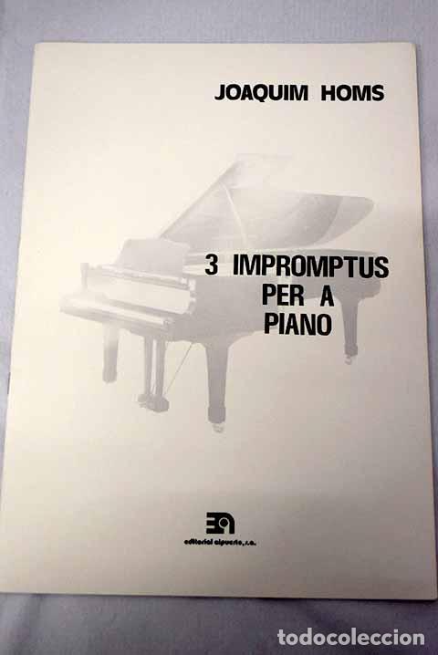 Libros: 3 impromptus per a piano.- Homs, Joaquim