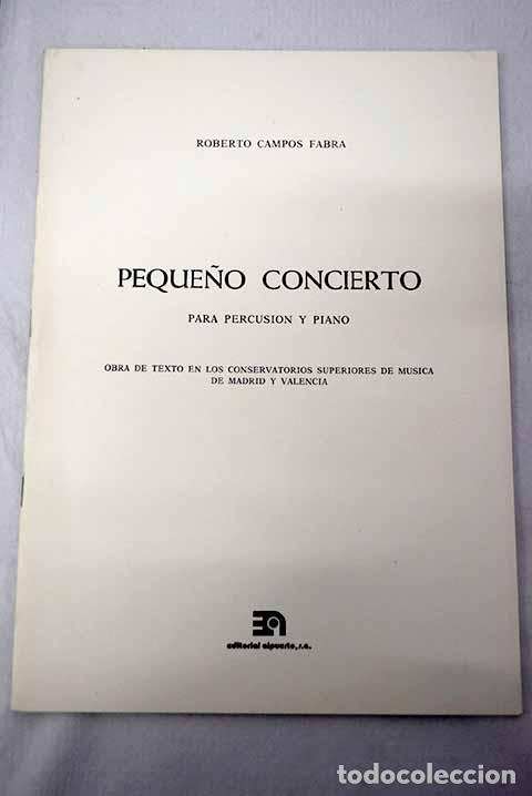 Libros: Peque&ntilde;o concierto para percusi&oacute;n y piano.- Campos Fabra, Roberto