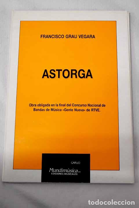 Libros: Astorga: Grau, Francisco.- Grau, Francisco