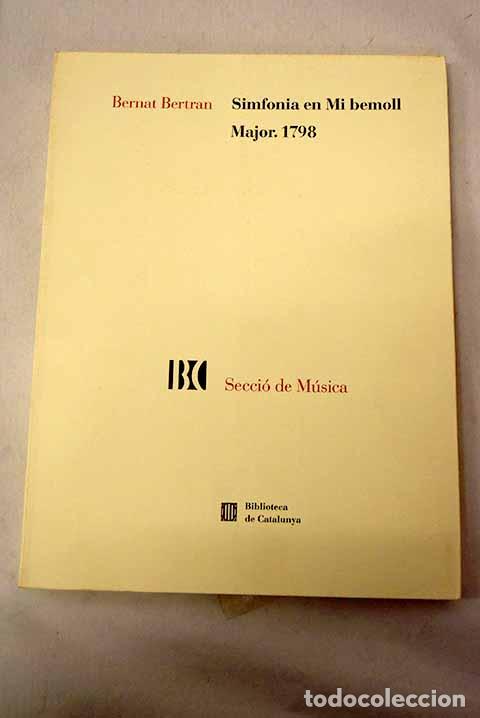 Libros: Simfonia en mi bemoll major, 1798.- Bertr&aacute;n, Bernat