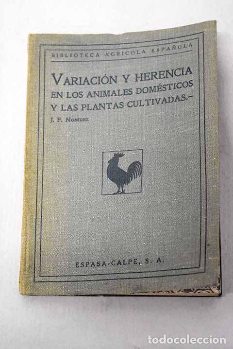 Libros: Variaci&oacute;n y herencia de los animales dom&eacute;sticos y las plantas cultivadas.- Fern&aacute;ndez Nonidez, Jos&eacute;