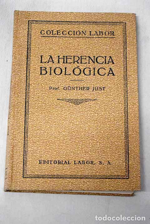Libros: La herencia biol&oacute;gica.- Just, Gunther