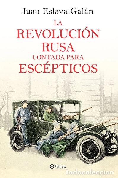 Libros: La Revoluci&oacute;n rusa contada para esc&eacute;pticos- 9788408169437