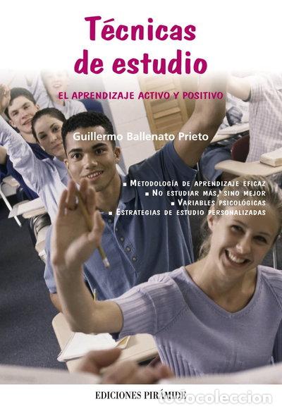 Libros: T&eacute;cnicas de estudio: El aprendizaje activo y positivo- 9788436819359