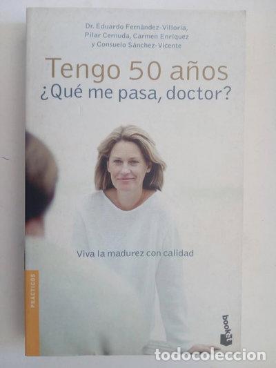 B&uuml;cher: Tengo 50 a&ntilde;os. &iquest;Qu&eacute; me pasa, doctor?- 9788408046066