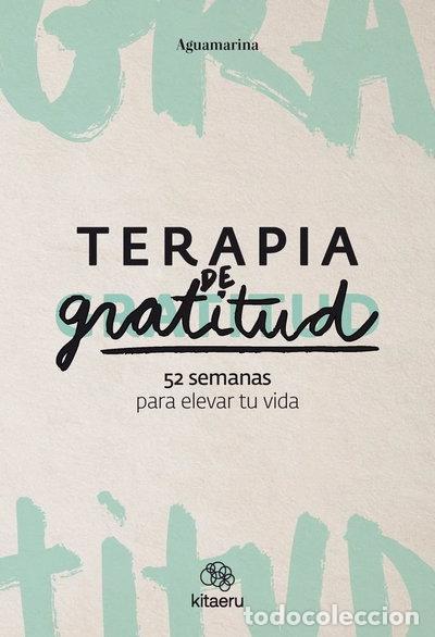 Livros em segunda m&atilde;o: Terapia de gratitud. 52 semanas para elevar tu vida- 9788410428362