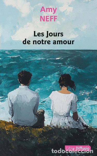 Livres: Les Jours de notre amour- 9782379324147