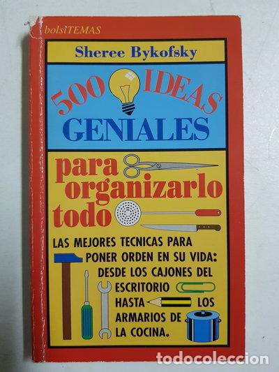 Libros: 500 ideas geniales para organizarlo todo- 9788478802449