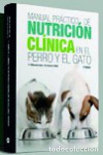 B&uuml;cher: Manual pr&aacute;ctico de nutrici&oacute;n cl&iacute;nica en el perro y el gato- 9788418636028