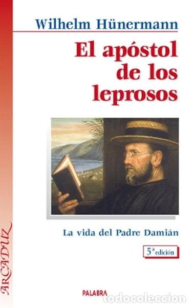 B&uuml;cher: El ap&oacute;stol de los leprosos- 9788482396132