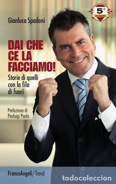 Livres: Dai che ce la facciamo! Storie di quelli con la fila di fuori- 9788891726711