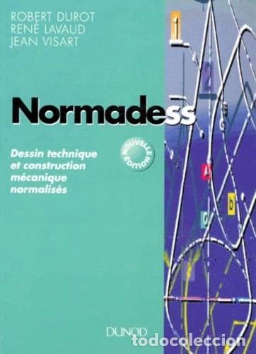 Libri di seconda mano: Normadess: Dessin technique et construction m&eacute;canique normalis&eacute;s- 9782100025886