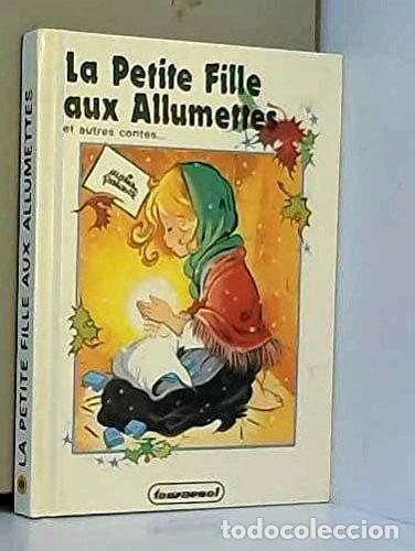 Livres: La petite fille aux allumettes et autres contes- 9782736702137