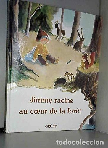 Libros: Jimmy-racine au coeur de la for&ecirc;t- 9782700016055