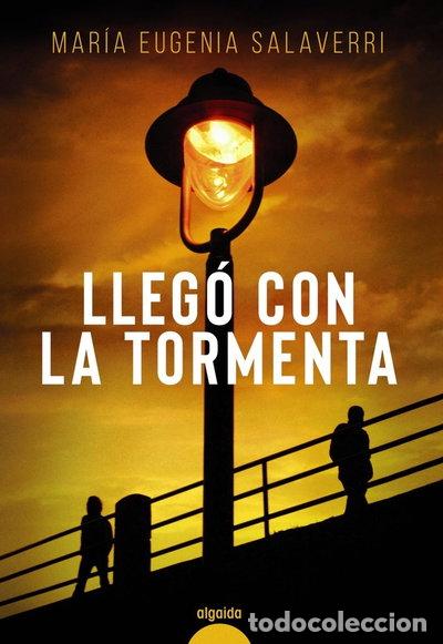 Libros: Lleg&oacute; con la tormenta- 9788491899006