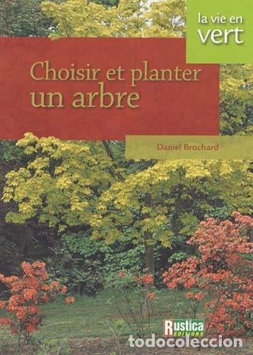 Libros: Choisir et planter un arbre- 9782840384922