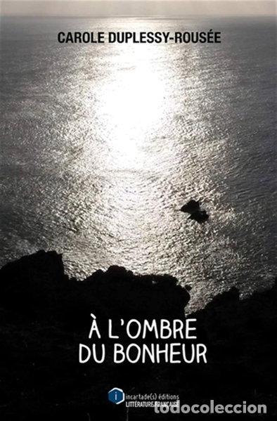 Libros: A l'ombre du bonheur- 9782376100133