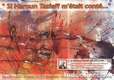 books: Si Haroun Tazieff m'&eacute;tait cont&eacute;...- 9782954819501