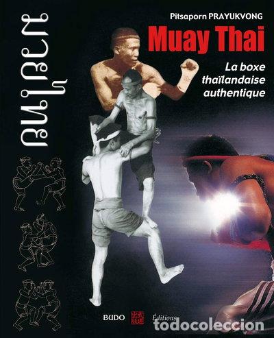 books: Muay tha&iuml;: La boxe tha&iuml;landaise authentique- 9782846170307