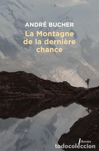 Libri di seconda mano: La montagne de la derni&egrave;re chance- 9782369146605