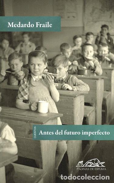 Libri di seconda mano: Antes del futuro imperfecto- 9788483930625