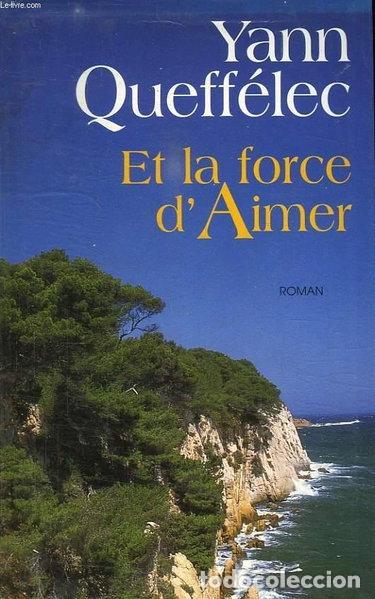 B&uuml;cher: Et la force d'aimer- 9782286118815