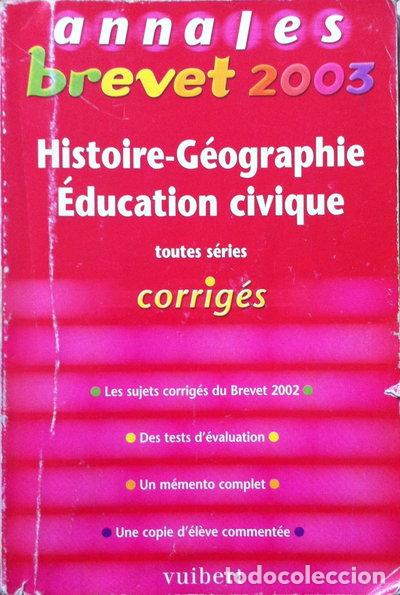 Libros: Histoire-G&eacute;ographie &Eacute;ducation civique : Annales Brevet 2003- 9782711747078