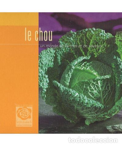 Libros: Le chou: un monde de formes et de saveurs- 4751040010004
