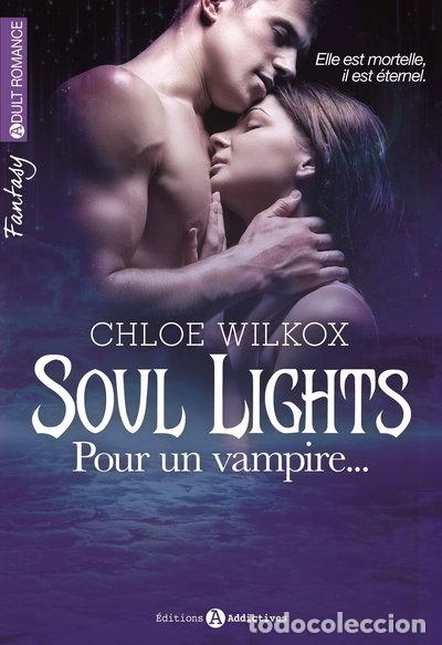 B&uuml;cher: Soul Lights: Pour un vampire...- 9782371260719