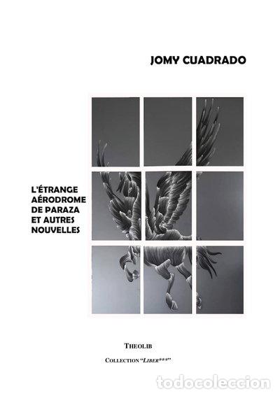 B&uuml;cher: L'&eacute;trange a&eacute;rodrome de Paraza & autres nouvelles- 9782365001748