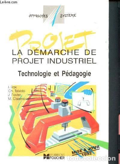 Libri di seconda mano: La d&eacute;marche de projet industriel: Technologie et p&eacute;dagogie- 9782216005918