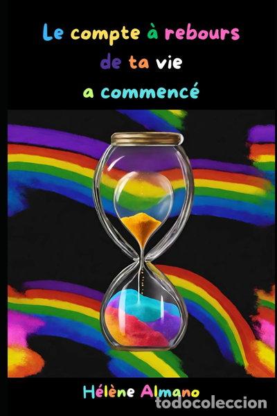 Libros: Le compte &agrave; rebours de ta vie a commenc&eacute;- 9798852327970