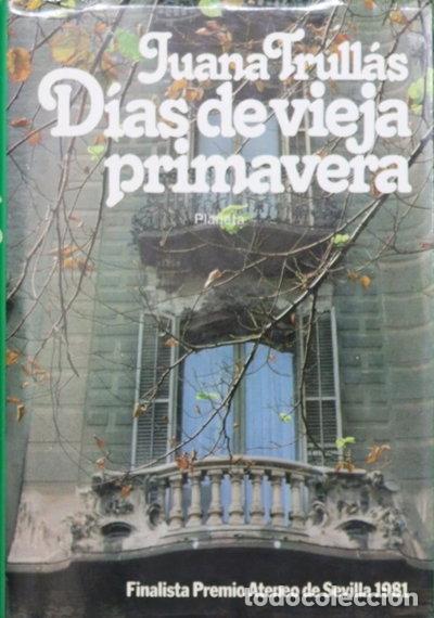 B&uuml;cher: D&iacute;as de vieja primavera- 9788432055447