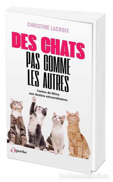 B&uuml;cher: Des chats pas comme les autres- 9782380157871