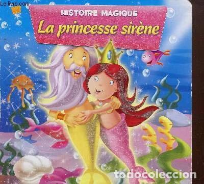 Libros: Histoire magique : La princesse sir&egrave;ne- 9782754211871